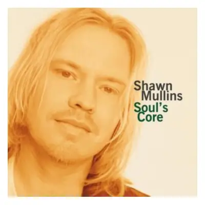 "Soul's Core" ("Shawn Mullins") (Vinyl / 12" Album Coloured Vinyl)