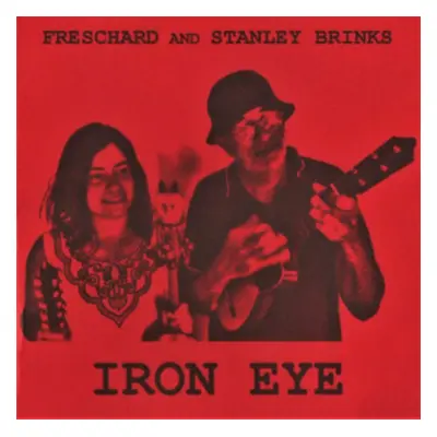 "Iron Eye" ("Freschard & Stanley Brinks") (Vinyl / 12" Album Coloured Vinyl (Limited Edition))