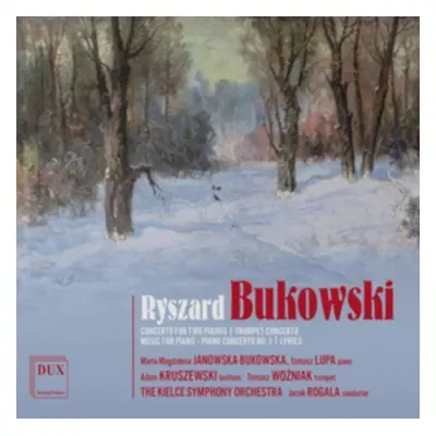 "Ryszard Bukowski: Concerto for Two Pianos/Trumpet Concerto/..." ("") (CD / Album)