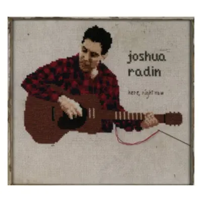 "Here, Right Now" ("Joshua Radin") (CD / Album)