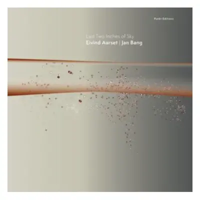 "Last two inches of sky" ("Eivind Aarset & Jan Bang") (CD / Album)