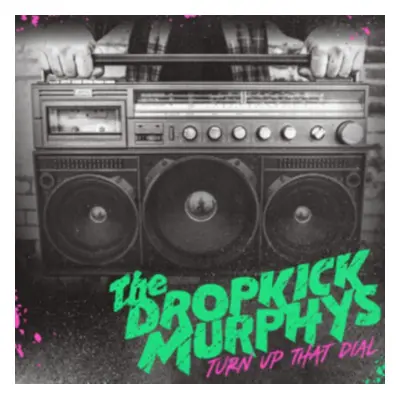 "Turn Up That Dial" ("Dropkick Murphys") (Vinyl / 12" Album Coloured Vinyl)