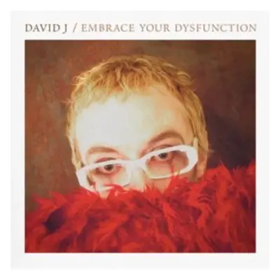 "Embrace Your Dysfunction" ("David J") (CD / Album)