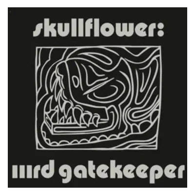 "IIIrd Gatekeeper" ("Skullflower") (Vinyl / 12" Album)