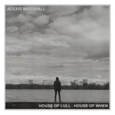 "House of Lull. House of When" ("Alexis Marshall") (CD / Album Digipak)