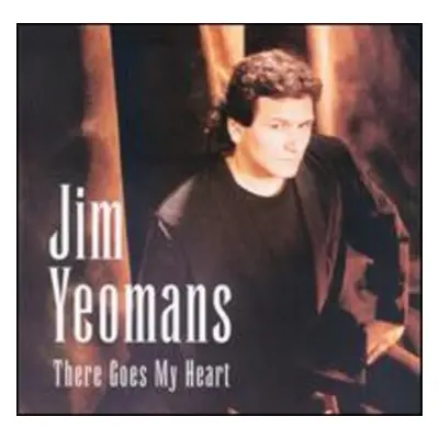 "There Goes My Heart" ("Jim Yeomans") (CD / Album)