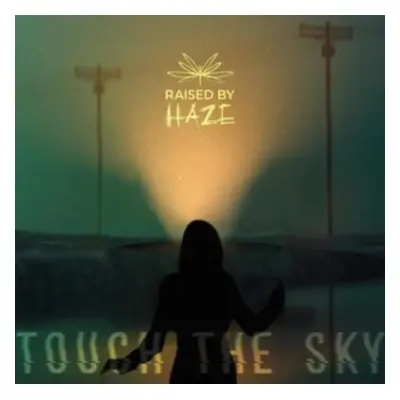 "Touch the sky" ("Raised by Haze") (CD / Album)