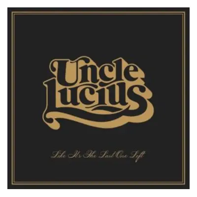 "Like It's the Last One Left" ("Uncle Lucius") (Vinyl / 12" Album)