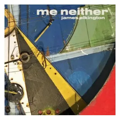 "Me Neither" ("James Elkington") (Vinyl / 12" Album)