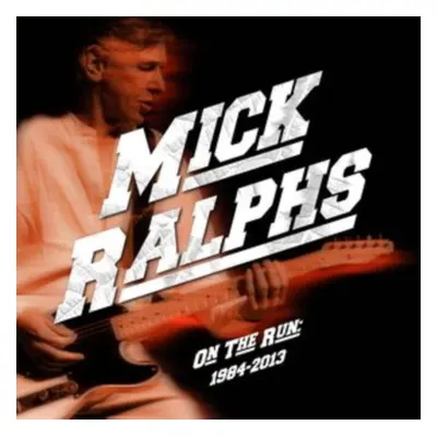 "On the Run 1984-2013" ("Mick Ralphs") (CD / Box Set)