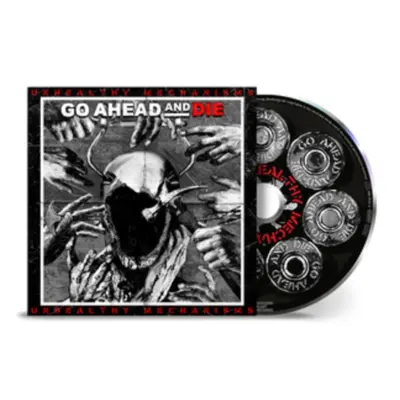 "Unhealthy Mechanisms" ("Go Ahead and Die") (CD / Album)