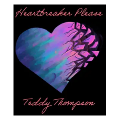 "Heartbreaker Please" ("Teddy Thompson") (Vinyl / 12" Album)