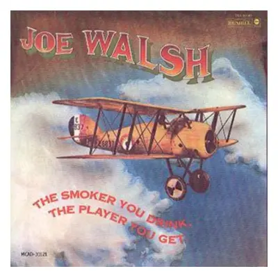 "The Smoker You Drink, The Player You Get" ("Joe Walsh") (CD / Album)