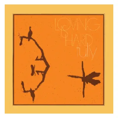 "Loving Is Hard" ("Tully") (Vinyl / 12" Album)