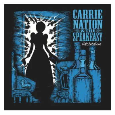 "Hatchetations" ("Carrie Nation and the Speakeasy") (Vinyl / 12" Album)