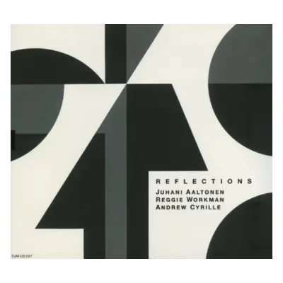 "Reflections" ("Juhani Aaltonen/Reggie Workamn/Andrew Cyrille") (CD / Album)