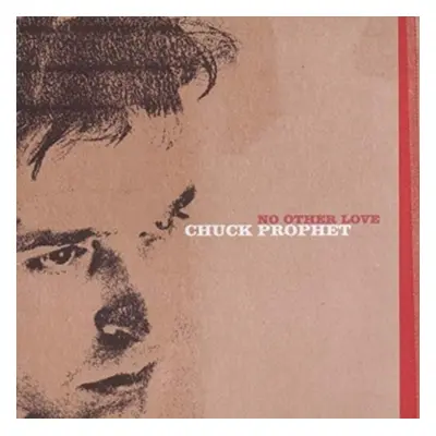 "No Other Love" ("Chuck Prophet") (Vinyl / 12" Album Coloured Vinyl)