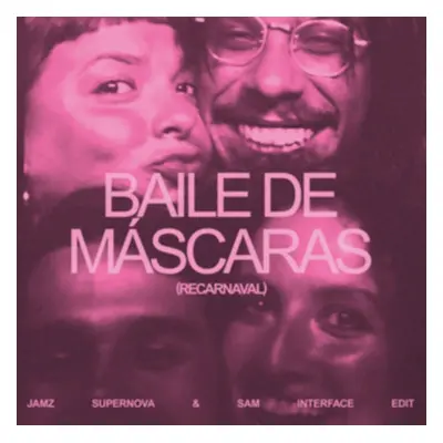 "Baile De Mascaras (Jamz Supernova & Sam Interface Edit)" ("Bala Desejo") (Vinyl / 12" EP)