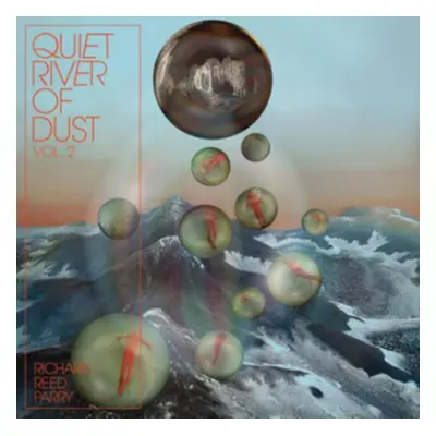 "Quiet River of Dust" ("Richard Reed Parry") (Vinyl / 12" Album)