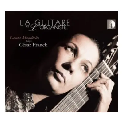 "La Guitare Et ;'organiste: Laura Mondiello Plays Csar Franck" ("") (CD / Album)