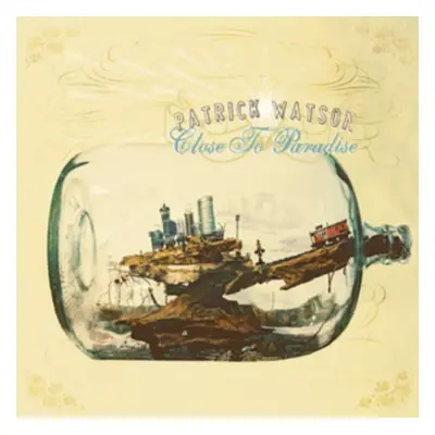 "Close to Paradise" ("Patrick Watson") (Vinyl / 12" Album)