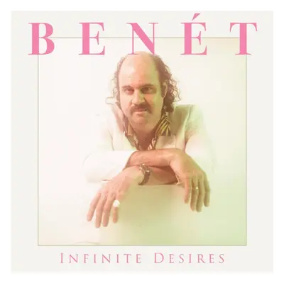 "Infinite Desires" ("Donny Bent") (Vinyl / 12" Album)