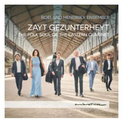 "Zayt Gezunterheyt: The Folk Soul of the Eastern Clarinet" ("") (CD / Album)