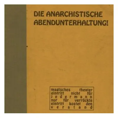 "Die Anarchistische Abendunterhaltung!" ("Die Anarchistische Abendunterhaltung!") (CD / Album)