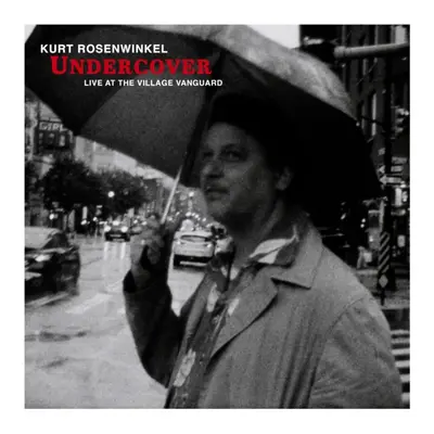 "Undercover: Live at the Village Vanguard" ("Kurt Rosenwinkel") (Vinyl / 12" Album)