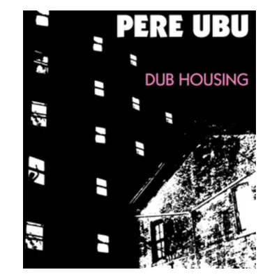 "Dub Housing" ("Pere Ubu") (Vinyl / 12" Album)