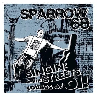 "Singin' on the streets sounds of Oi!" ("Sparrow 68") (Vinyl / 12" Album)