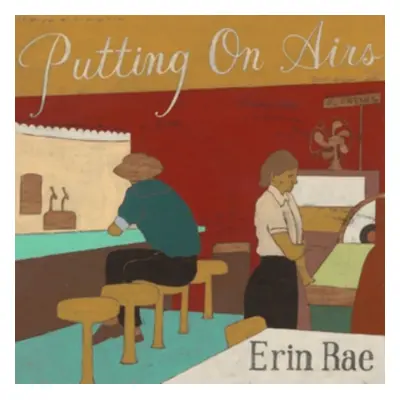 "Putting On Airs" ("Erin Rae") (Vinyl / 12" Album)