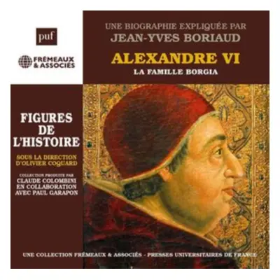 "Alexandre VI, La Famille Borgia" ("Jean-Yves Boriaud") (CD / Box Set)