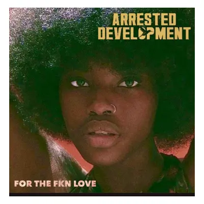 "For the FKN Love" ("Arrested Development") (Vinyl / 12" Album)