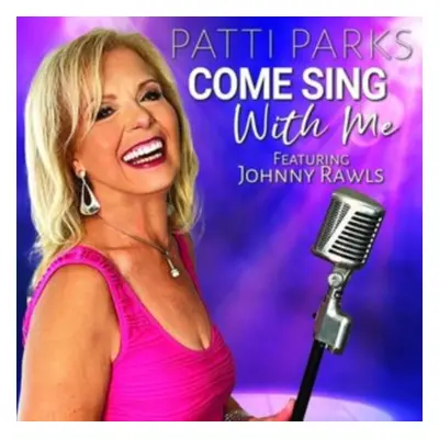 "Come Sing With Me" ("Patti Parks") (CD / Album)