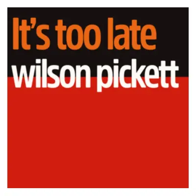 "It's Too Late" ("Wilson Pickett") (Vinyl / 12" Album Coloured Vinyl)