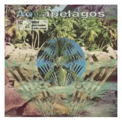 "Aquapelagos" ("Mike Cooper & Pierre Bastien") (Vinyl / 12" Album)