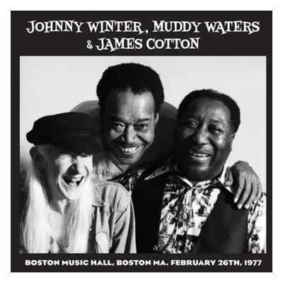 "Live in Boston '77" ("Johnny Winter, Muddy Waters & James Cotton") (Vinyl / 12" Album)