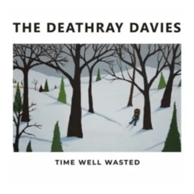 Time Well Wasted (The Deathray Davies) (Vinyl / 12" Album)