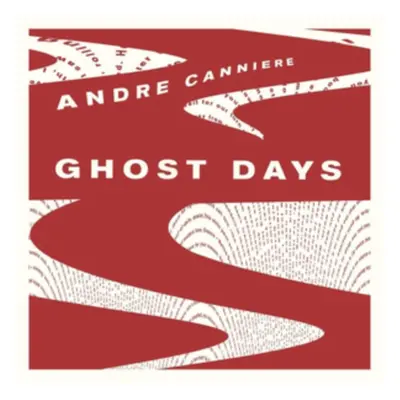 "Ghost Days" ("Andre Canniere") (CD / Album)