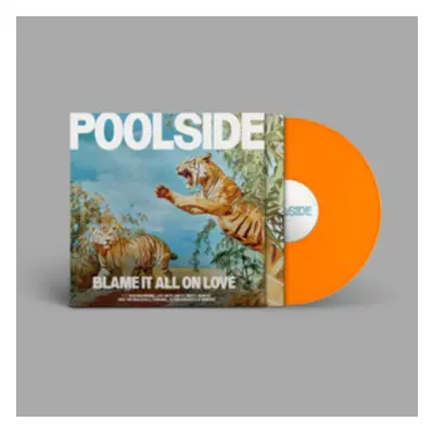 "Blame It All On Love" ("Poolside") (Vinyl / 12" Album Coloured Vinyl)