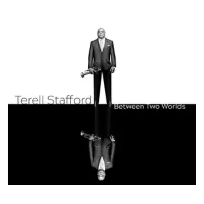 "Between Two Worlds" ("Terell Stafford") (CD / Album)