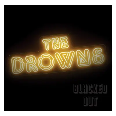 "Blacked Out" ("The Drowns") (Vinyl / 12" Album Coloured Vinyl)