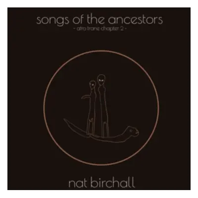 "Song of the Ancestors" ("Nat Birchall") (Vinyl / 12" Album)