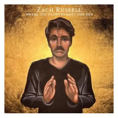 "Where the Flowers Meet the Dew" ("Zach Russell") (Vinyl / 12" Album)