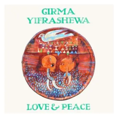 "Girma Yifrashewa: Love & Peace" ("") (CD / Album)