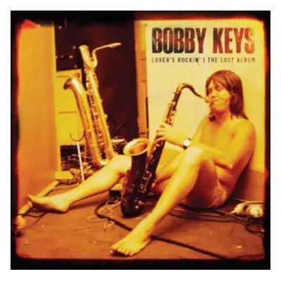 "Lover's Rockin - The Lost Album" ("Bobby Keys") (CD / Album)