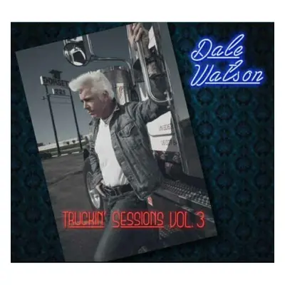 "Truckin' Sessions" ("Dale Watson") (CD / Album)