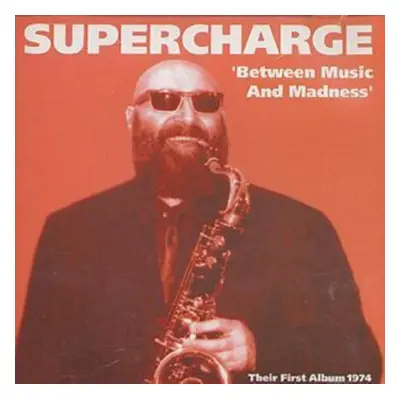 "Between Music And Madness" ("Supercharge") (CD / Album)