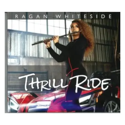 "Thrill Ride" ("Ragan Whiteside") (CD / Album)